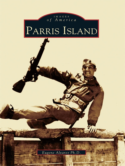 Title details for Parris Island by Eugene Alvarez Ph.D. - Available